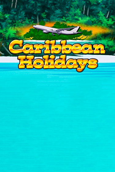 Caribbean Holidays играть онлайн на интерес| Pin-Up без денег