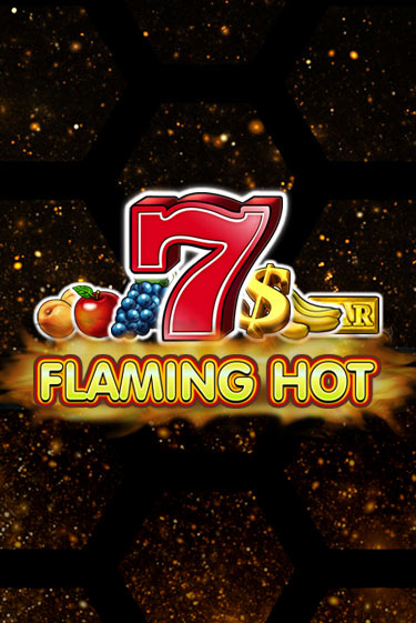 Flaming Hot играть онлайн на интерес| Pin-Up без денег